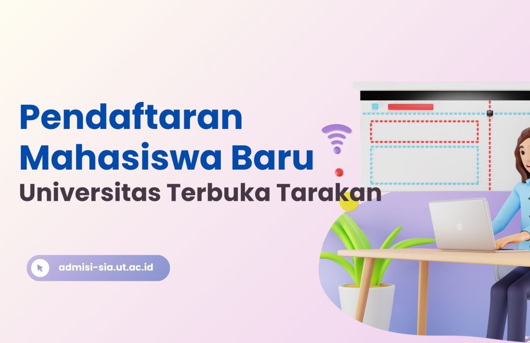 Pendaftaran Calon Mahasiswa Baru Universitas Terbuka Tarakan