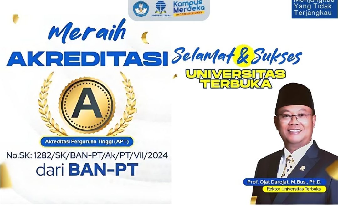 Universitas Terbuka Raih Akreditasi A dari BAN-PT pada Juli 2024
