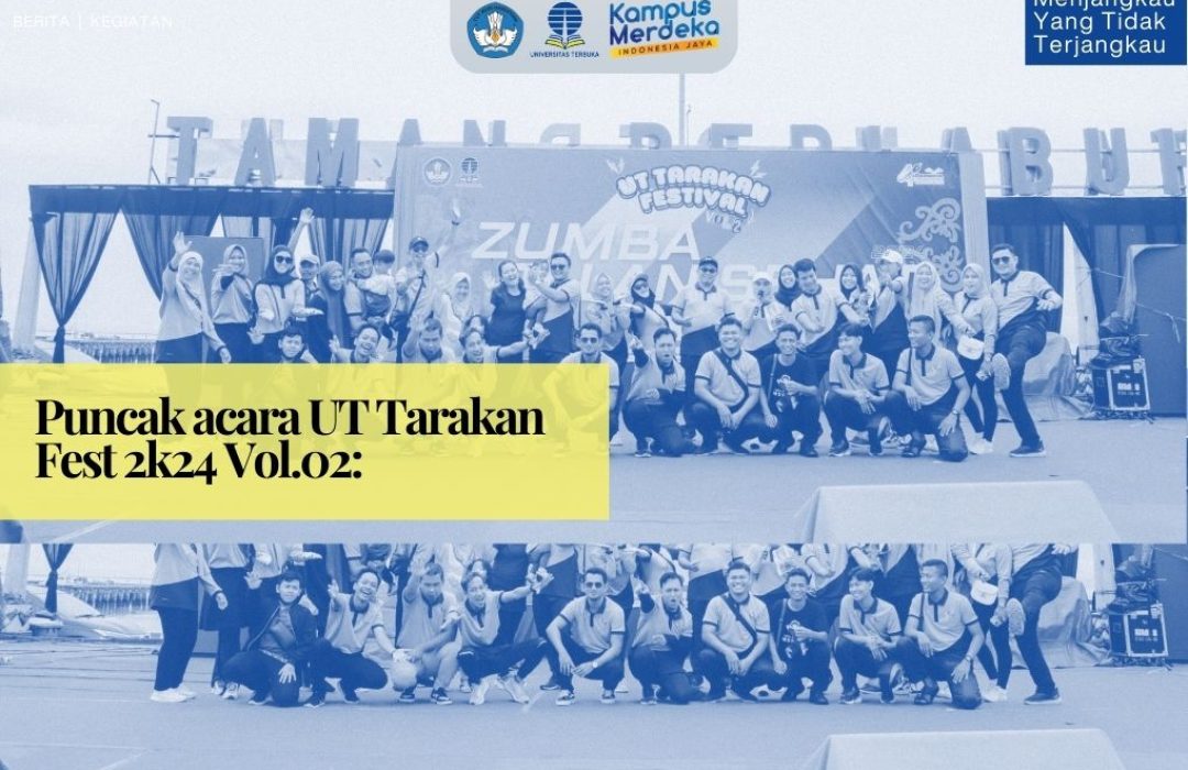 UT Tarakan Fest 2K24 Vol.02: Perayaan Meriah yang Menginspirasi Tarakan dengan Beragam Lomba dan Hiburan
