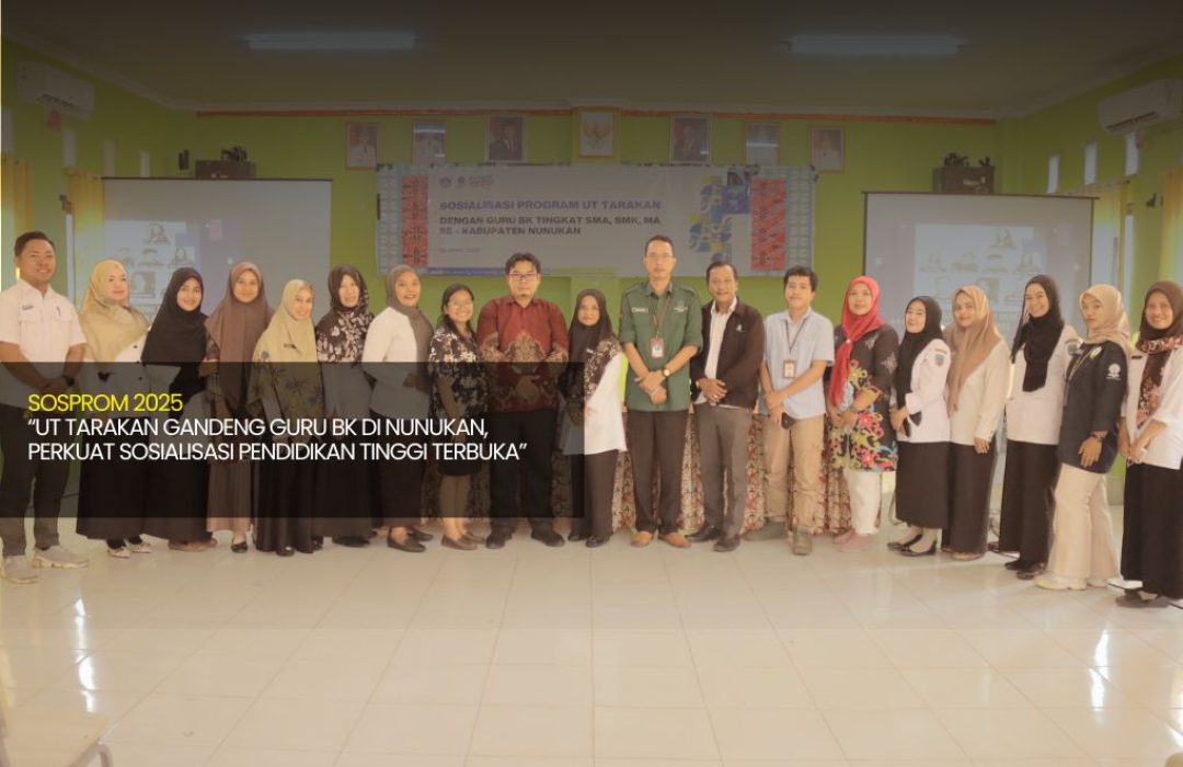 UT Tarakan Gandeng Guru BK di Nunukan, Perkuat Sosialisasi Pendidikan Tinggi Terbuka
